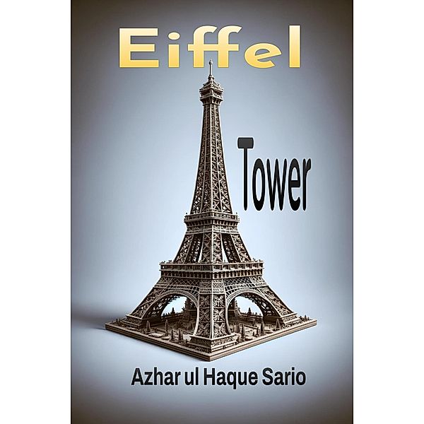 Eiffel Tower, Azhar ul Haque Sario