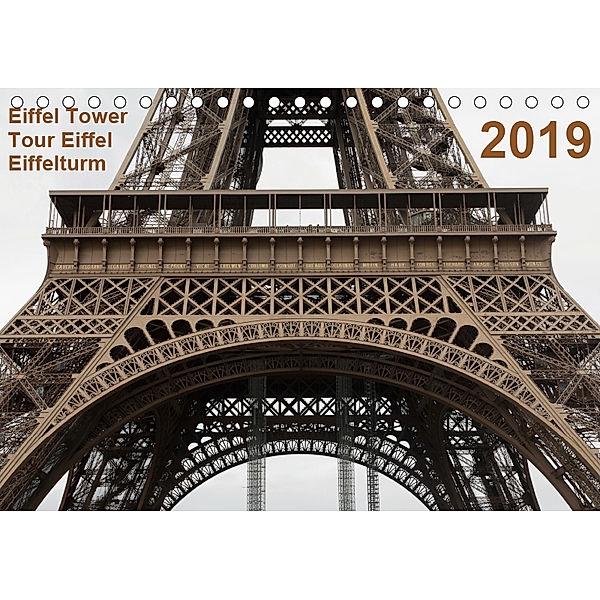 Eiffel Tower ? Tour Eiffel ? Eiffelturm ? Paris 2019 (Tischkalender 2019 DIN A5 quer), Photo Studio Mark Chicoga