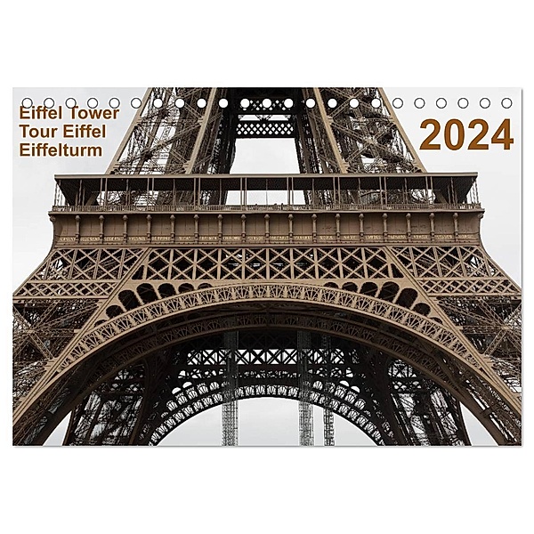 Eiffel Tower - Tour Eiffel - Eiffelturm - Paris 2024 (Tischkalender 2024 DIN A5 quer), CALVENDO Monatskalender, Photo Studio Mark Chicoga