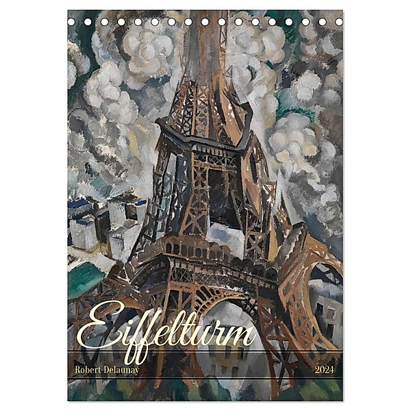 Eiffelturm - Robert Delaunay (Tischkalender 2024 DIN A5 hoch), CALVENDO Monatskalender, Peter Balan