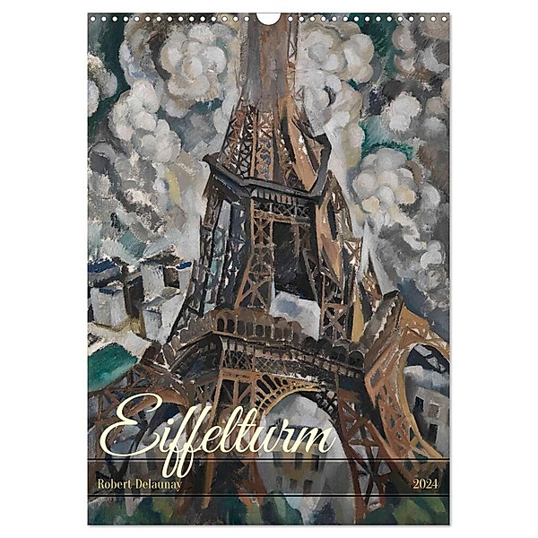 Eiffelturm - Robert Delaunay (Wandkalender 2024 DIN A3 hoch), CALVENDO Monatskalender, Peter Balan