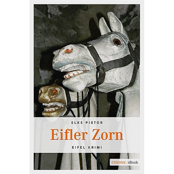 Eifler Zorn / Eifel Krimi, Elke Pistor