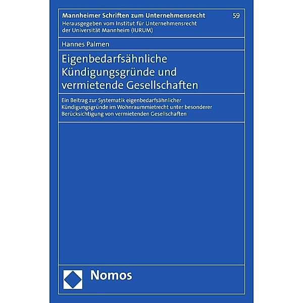 Eigenbedarfsähnliche Kündigungsgründe und vermietende Gesellschaften / Mannheimer Schriften zum Unternehmensrecht Bd.59, Hannes Palmen