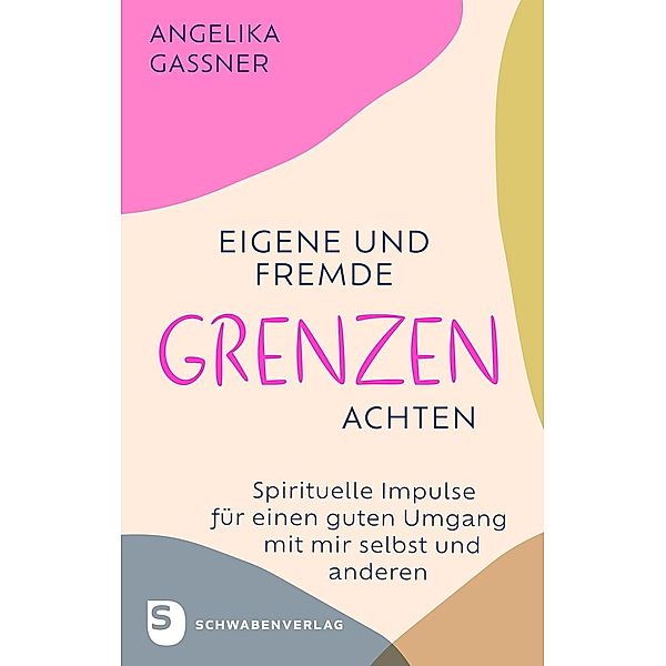 Eigene und fremde Grenzen achten, Angelika Gassner