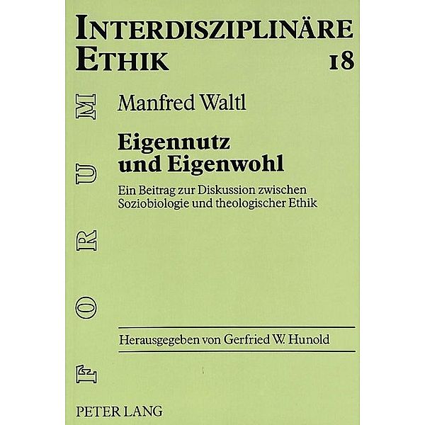 Eigennutz und Eigenwohl, Manfred Waltl