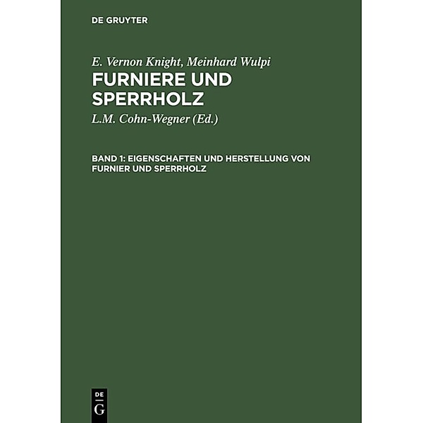 Eigenschaften und Herstellung von Furnier und Sperrholz, E. Vernon Knight, Meinrad Wulpi