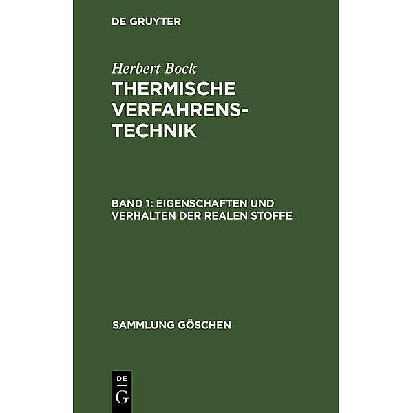 Eigenschaften und Verhalten der realen Stoffe / Sammlung Göschen Bd.1209/1209a, Herbert Bock