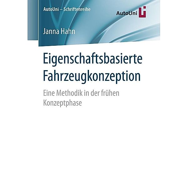 Eigenschaftsbasierte Fahrzeugkonzeption / AutoUni - Schriftenreihe Bd.108, Janna Hahn