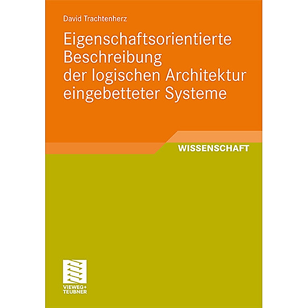 Eigenschaftsorientierte Beschreibung der logischen Architektur eingebetteter Systeme, David Trachtenherz