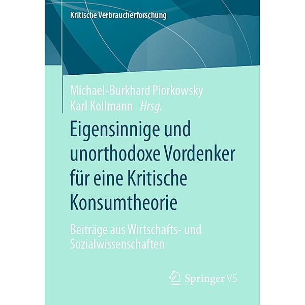 Eigensinnige und unorthodoxe Vordenker für eine Kritische Konsumtheorie