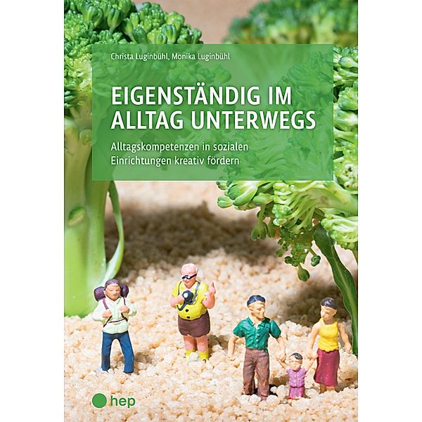 Eigenständig im Alltag unterwegs (E-Book), Monika Luginbühl, Christa Luginbühl