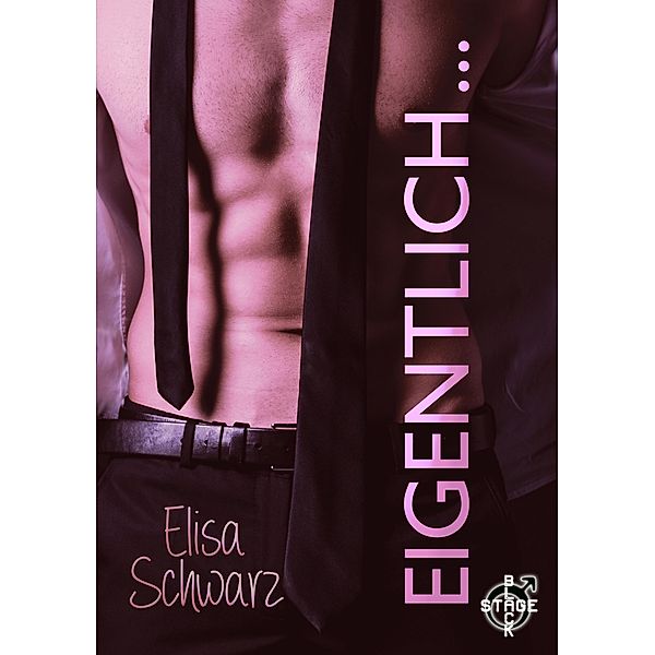 Eigentlich ... / Black Stage Bd.1, Elisa Schwarz