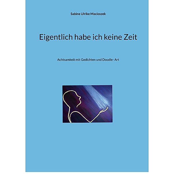 Eigentlich habe ich keine Zeit, Sabine Ulrike Macioszek