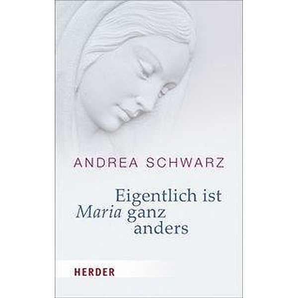 Eigentlich ist Maria ganz anders, Andrea Schwarz