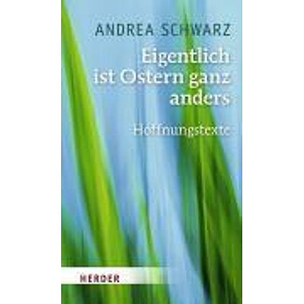 Eigentlich ist Ostern ganz anders, Andrea Schwarz