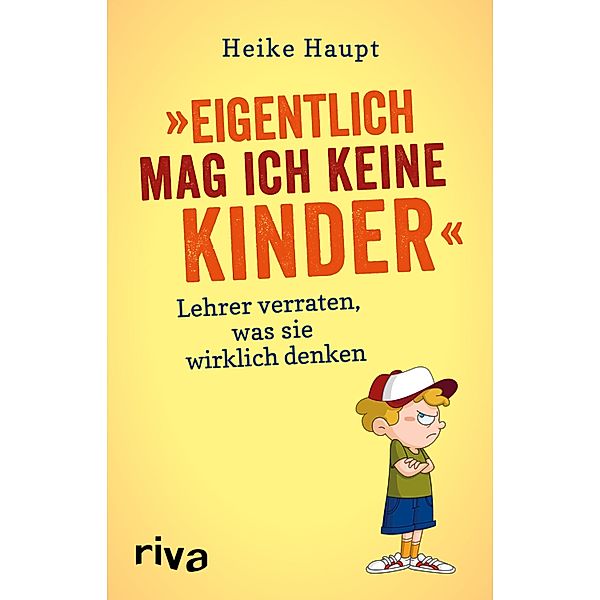 Eigentlich mag ich keine Kinder, Heike Haupt