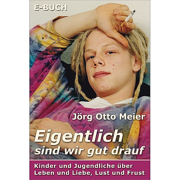 Eigentlich sind wir gut drauf, Jörg Otto Meier