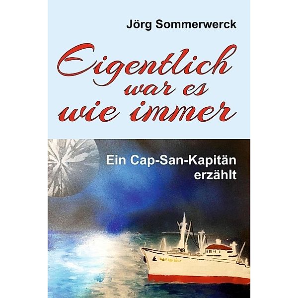 Eigentlich war es wie immer, Jörg Sommerwerck