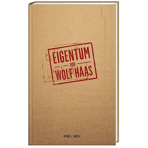 Eigentum, Wolf Haas