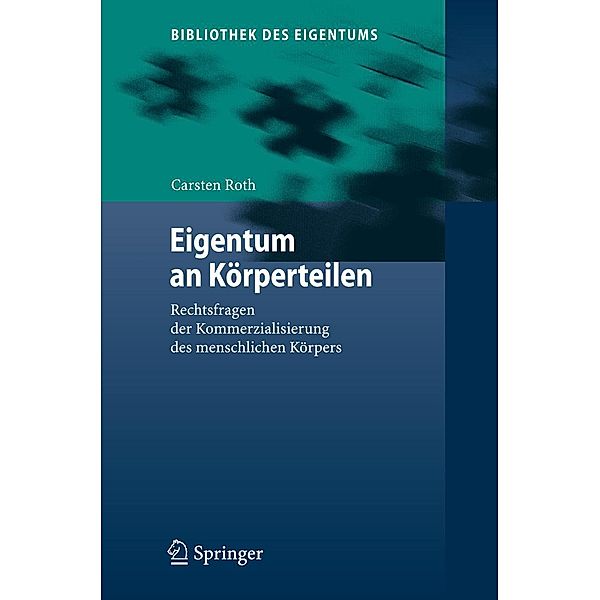 Eigentum an Körperteilen / Bibliothek des Eigentums Bd.6, Carsten Roth