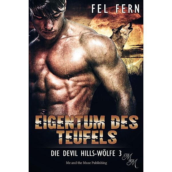 Eigentum des Teufels / Die Devil Hills-Wölfe Bd.3, Fel Fern