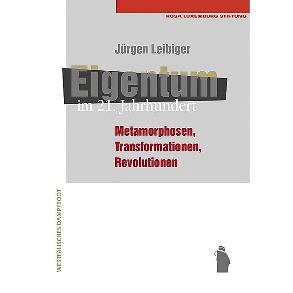 Eigentum im 21. Jahrhundert, Jürgen Leibiger