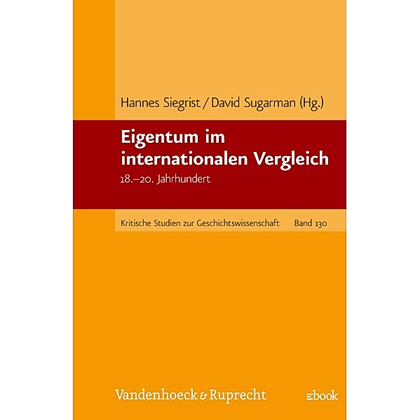 Eigentum im internationalen Vergleich / Kritische Studien zur Geschichtswissenschaft, Hannes Siegrist, David Sugarman