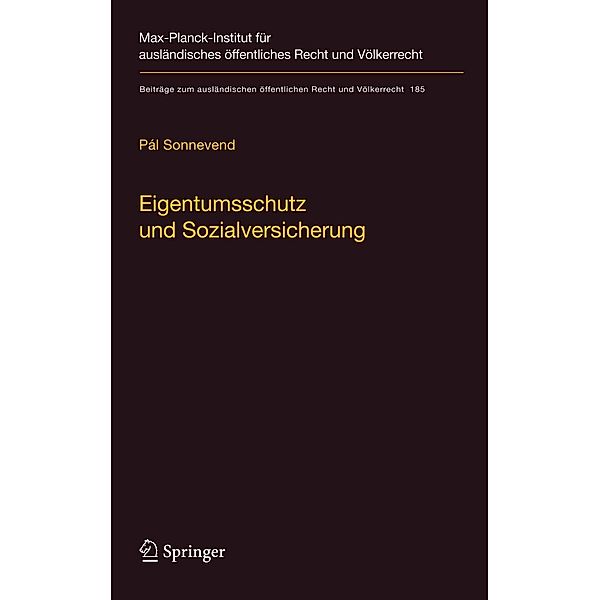 Eigentumsschutz und Sozialversicherung / Beiträge zum ausländischen öffentlichen Recht und Völkerrecht Bd.185, Pál Sonnevend