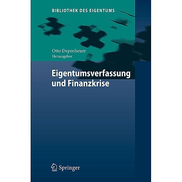 Eigentumsverfassung und Finanzkrise / Bibliothek des Eigentums Bd.7