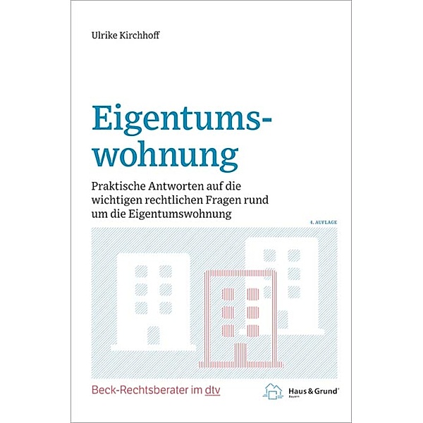 Eigentumswohnung / dtv-Taschenbücher Beck Rechtsberater Bd.51213, Ulrike Kirchhoff