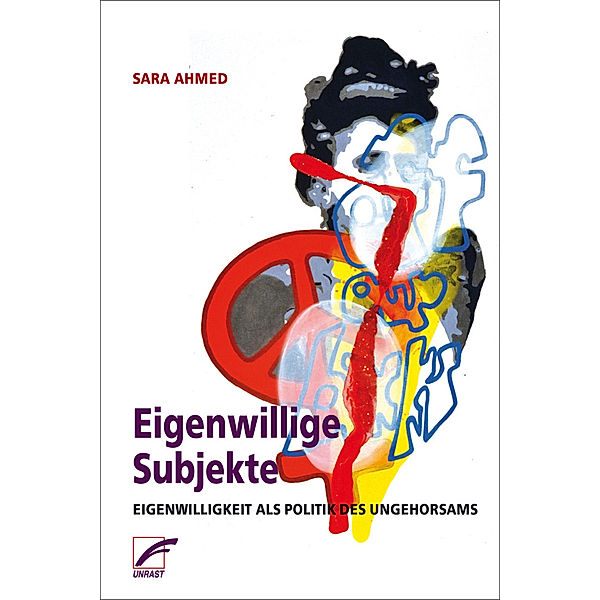 Eigenwillige Subjekte, Sara Ahmed