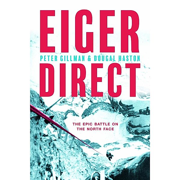 Eiger Direct, Peter Gillman, Dougal Haston