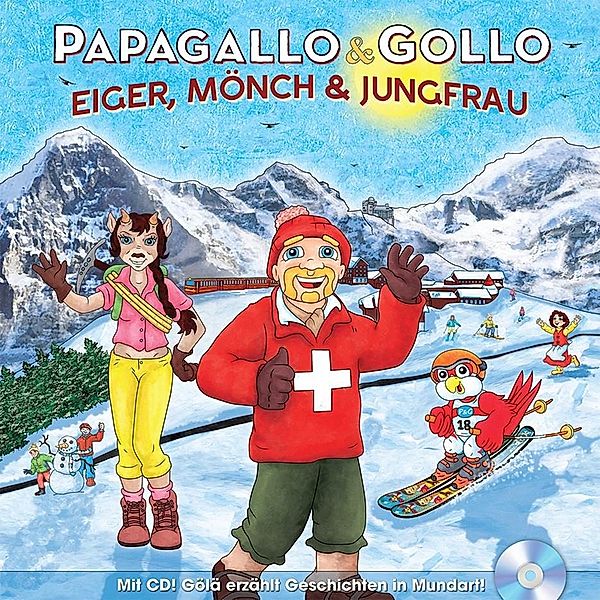 Eiger, Mönch & Jungfrau, Papagallo & Gollo