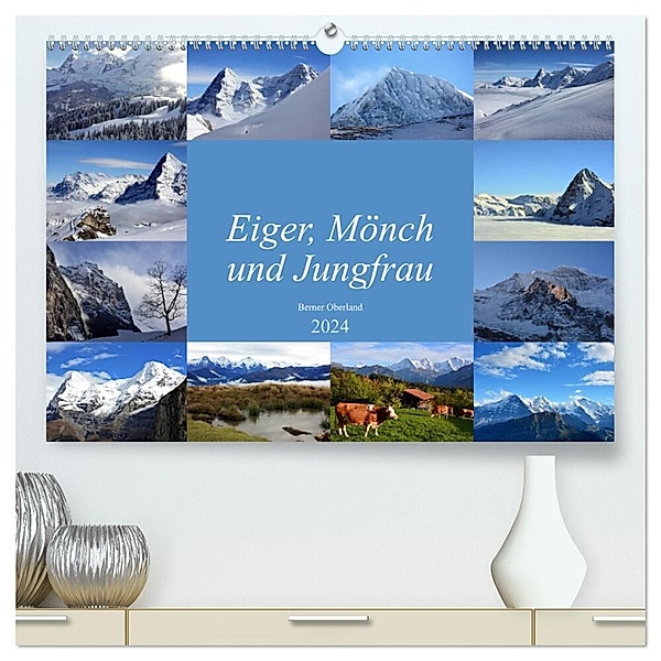 Eiger, Mönch und Jungfrau 2024 (hochwertiger Premium Wandkalender 2024 DIN A2 quer), Kunstdruck in Hochglanz, Bettina Schnittert