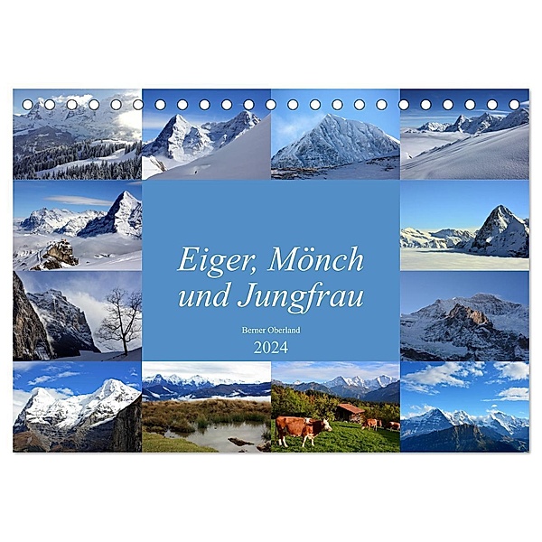 Eiger, Mönch und Jungfrau 2024 (Tischkalender 2024 DIN A5 quer), CALVENDO Monatskalender, Bettina Schnittert