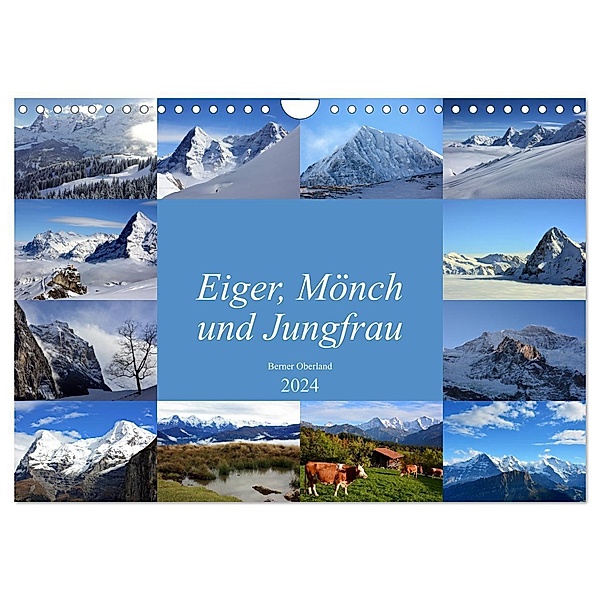 Eiger, Mönch und Jungfrau 2024 (Wandkalender 2024 DIN A4 quer), CALVENDO Monatskalender, Bettina Schnittert