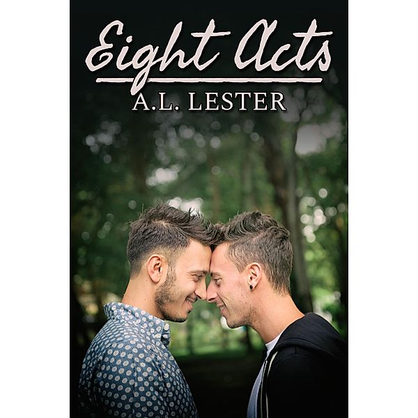 Eight Acts / JMS Books LLC, A. L. Lester