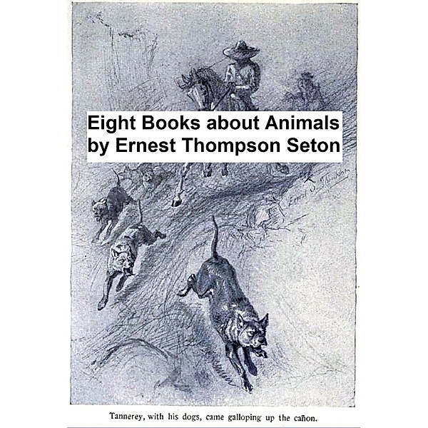 Eight Books About Animals, Ernest Thompson Seton