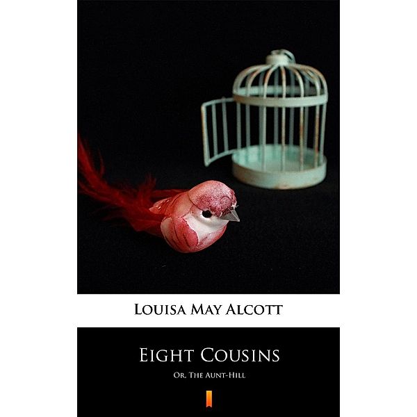 Eight Cousins, Louisa May Alcott