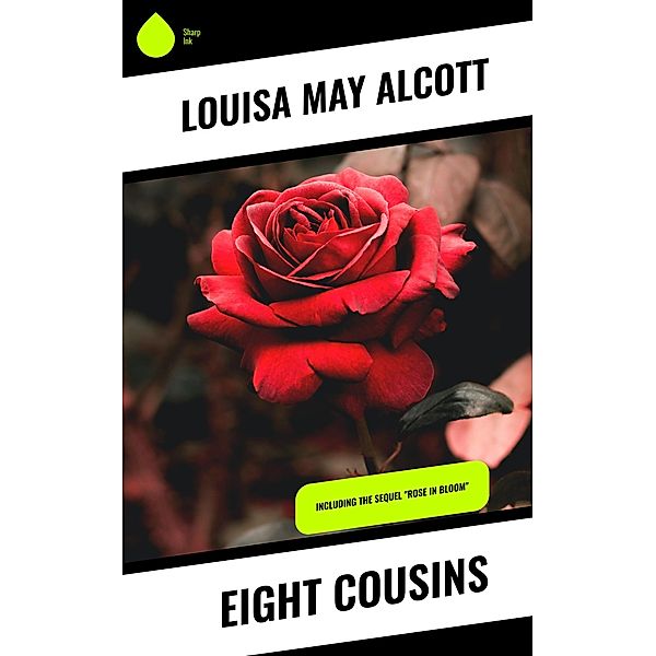 Eight Cousins, Louisa May Alcott