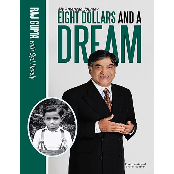 Eight Dollars and a Dream: My American Journey, Raj Gupta, Syd Havely