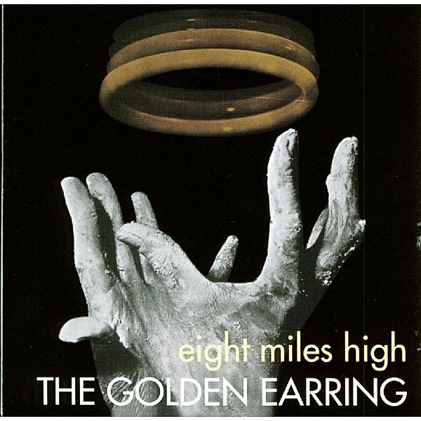 Eight Miles High (Remastered & Expanded), Golden Earring