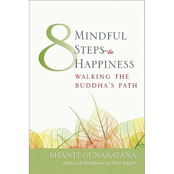 Eight Mindful Steps to Happiness, Henepola Gunaratana