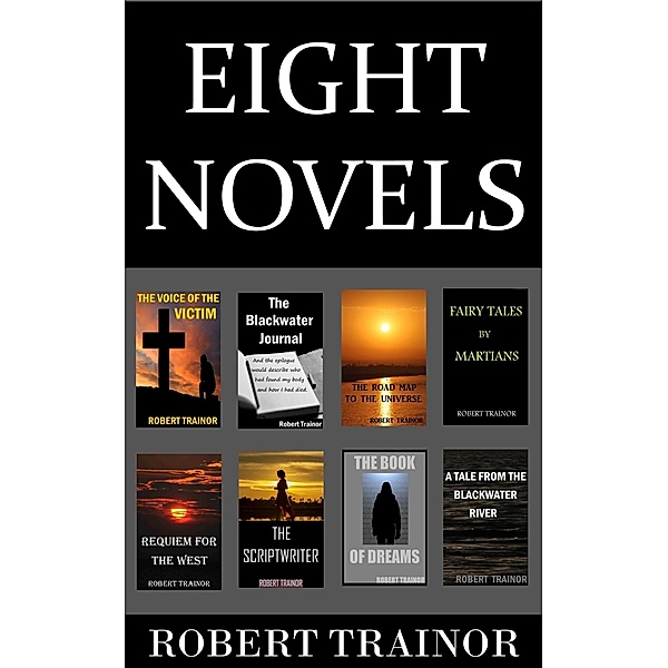 Eight Novels, Robert Trainor