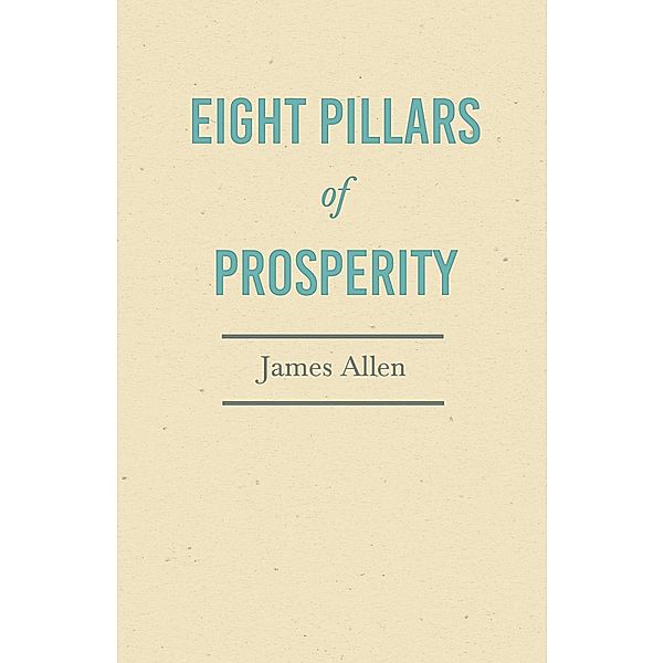 Eight Pillars of Prosperity, James Allen, Percy Bysshe Shelley