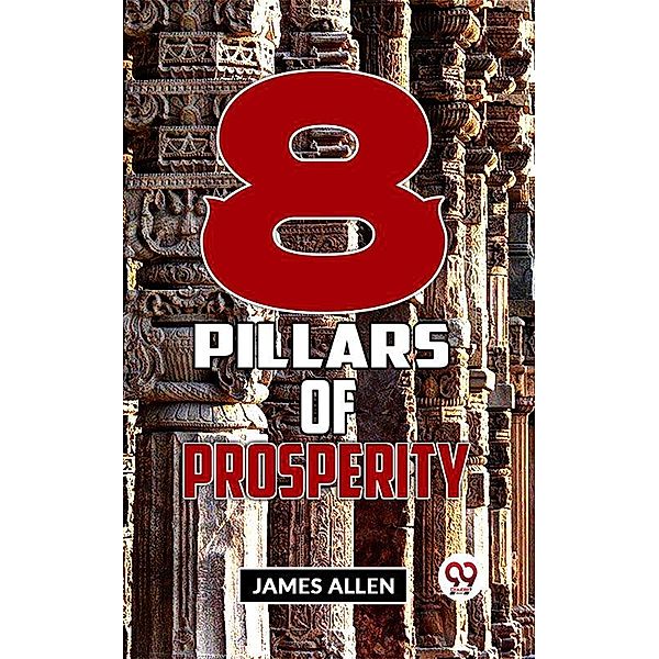 Eight Pillars Of Prosperity, James Allen