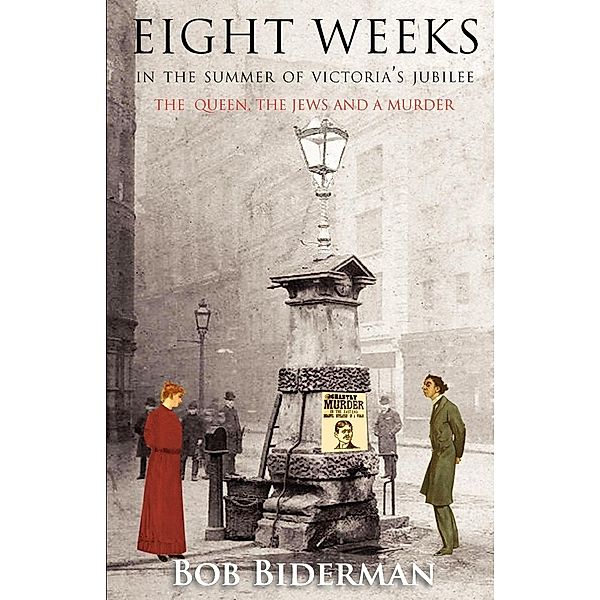 Eight Weeks in the Summer of Victoria's Jubilee, Bob Biderman