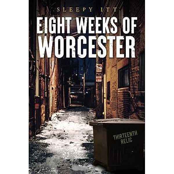 Eight Weeks of Worcester, Sleepy Itt Sleepy Itt