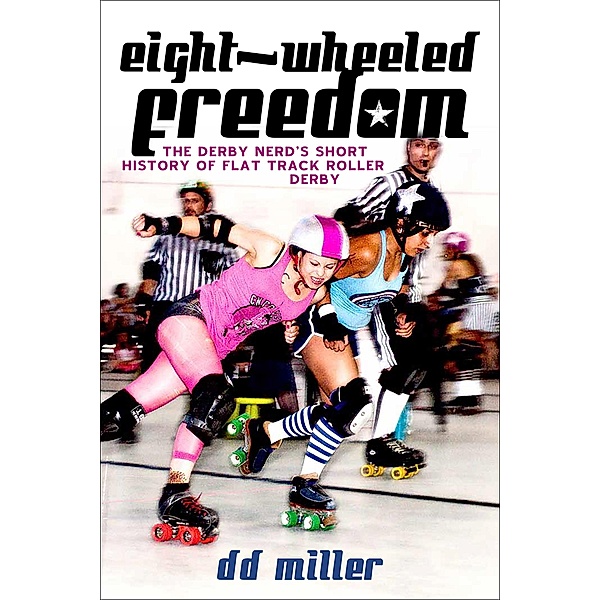 Eight-Wheeled Freedom, D. D. Miller