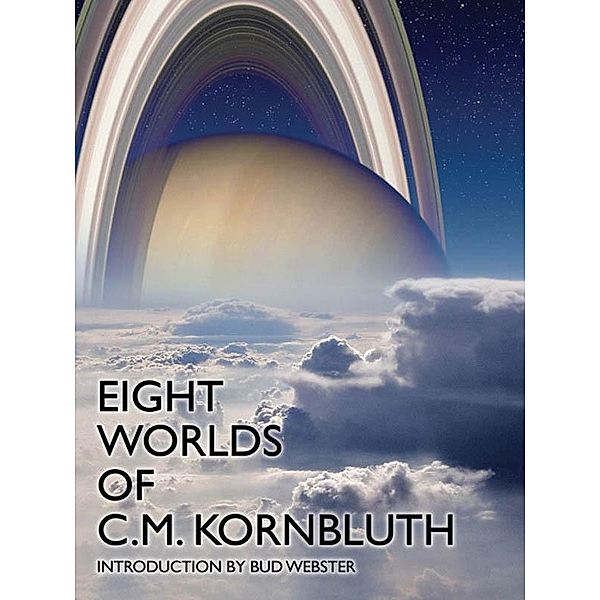 Eight Worlds of C.M. Kornbluth / Wildside Press, C. M. Kornbluth